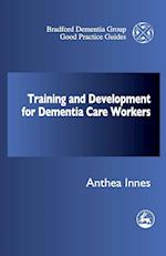 Training and Development for Dementia Care Workers