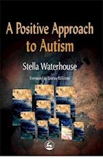 A Positive Approach to Autism