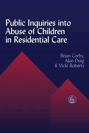 Public Inquiries Into Abuse of Children in Residential Care