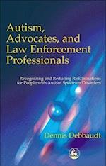 Autism, Advocates, and Law Enforcement Professionals