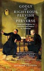 Godly and Righteous, Peevish and Perverse