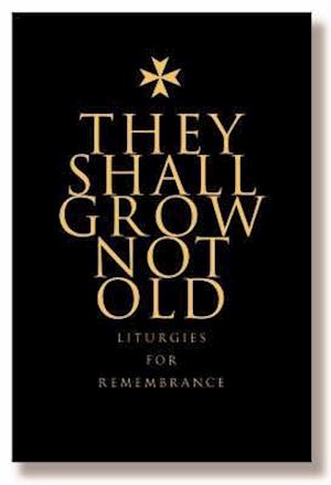 They Shall Grow Not Old