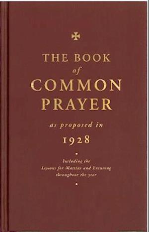 The Book of Common Prayer as Proposed in 1928