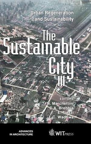 The Sustainable City III: Urban Regeneration and Sustainability