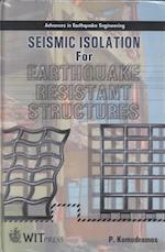 Seismic Isolation for Earthquake Resistant Structures 