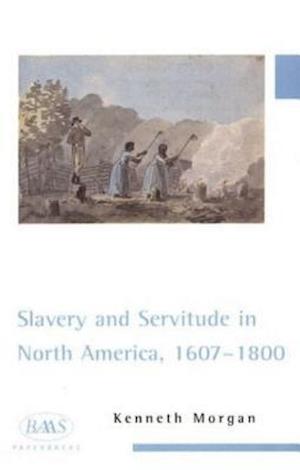 Slavery and Servitude in North America, 1607-1800