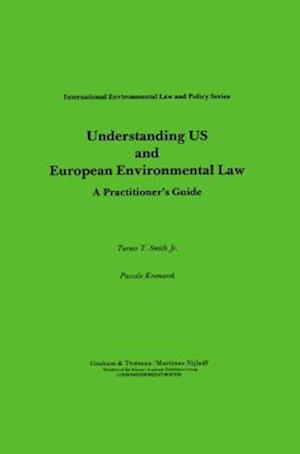 Understanding U. S. and European Environmental Law