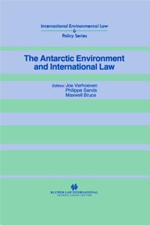 The Antarctic Environment and International Law