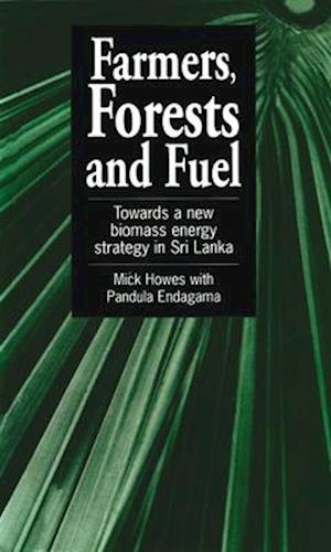 Farmers, Forests and Fuel
