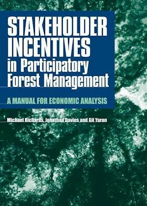 Stakeholder Incentives in Participatory Forest Management