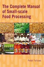 The Complete Manual of Small-scale Food Processing