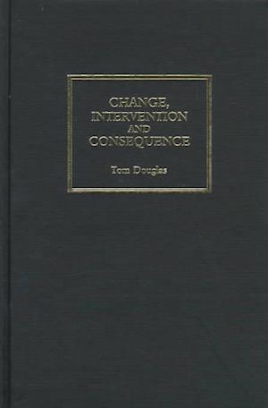 Change, Intervention & Conseque
