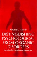 Distinguishing Psychological from Organic Disorders