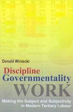 Discipline and Governmentality at Work