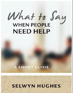 What to Say When People Need Help