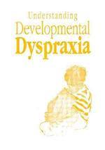 Understanding Developmental Dyspraxia