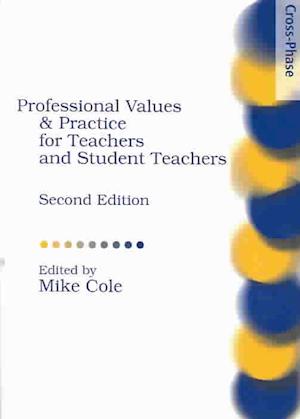 Professional Values and Practices for Teachers and Student, Second Edition