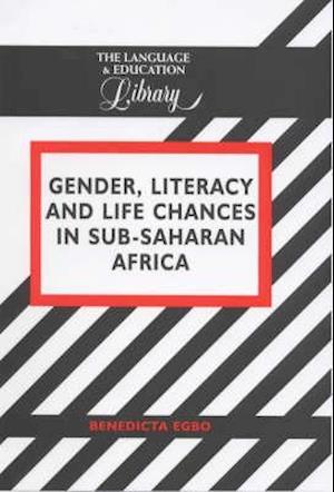 Gender, Literacy and Life Chances in Sub-Saharan Africa