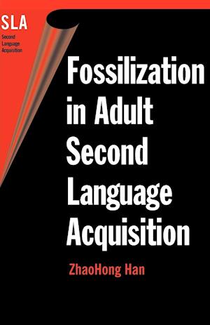Fossilization in Adult Second Language Acquisition