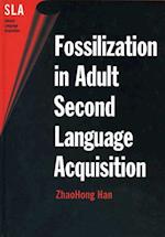 Fossilization in Adult Second Language Acquisition