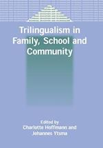 Trilingualism in Family, School and Community