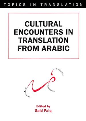 Cultural Encounters in Translation from Arabic