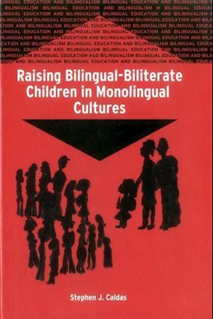 Raising Bilingual-Biliterate Children in Monolingual Cultures