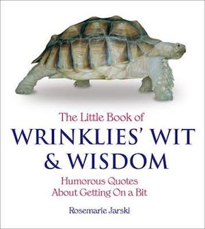 The Little Book of Wrinklies' Wit and Wisdom