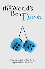 For the World's Best Driver