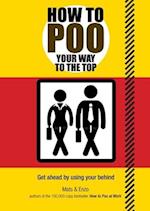 How to Poo Your Way to the Top