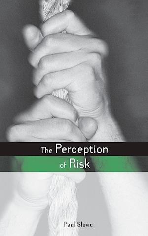 The Perception of Risk