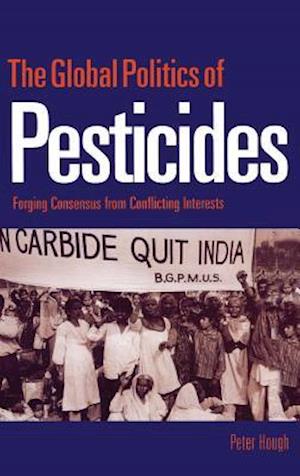 The Global Politics of Pesticides