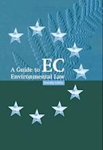 A Guide to EC Environmental Law