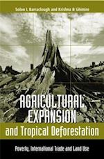 Agricultural Expansion and Tropical Deforestation