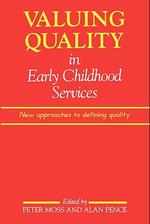 Valuing Quality in Early Childhood Services