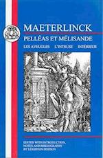 Maeterlinck: Pelleas et Melisande, with Les Aveugles, L'Intruse, Interieur