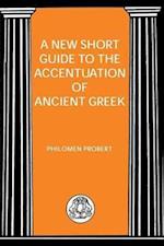 New Short Guide to the Accentuation of Ancient Greek