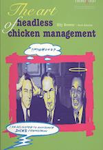 The Art of Headless Chicken Management