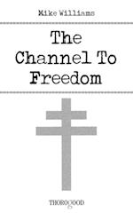 Channel to Freedom
