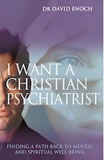 I Want a Christian Psychiatrist