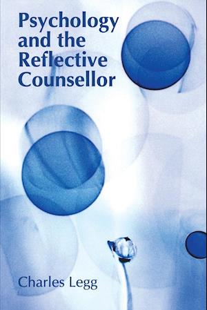 Psychology and the Reflective Counsellor