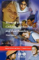 Working with Children, Adolescents and their Families Third Edition