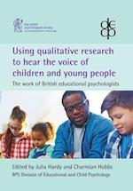 Using qualitative research  to hear the voice of  children and young people