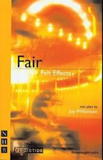 Fair & Felt Effects: two plays