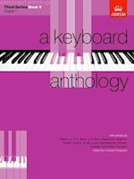 A Keyboard Anthology, Third Series, Book V