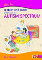 How to Support and Teach Children on the Autism Spectrum