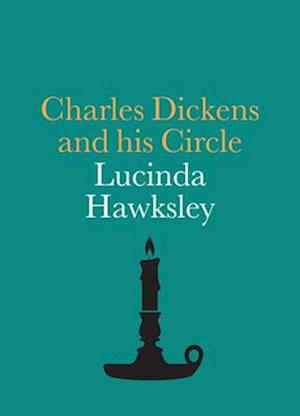 Charles Dickens and His Circle