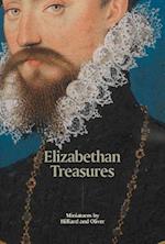 Elizabethan Treasures: Miniatures by Hilliard and Oliver