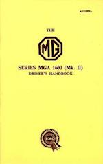 The MG Series MGA 1600 (Mk. II) Driver's Handbook