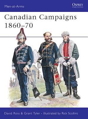 Canadian Campaigns 1860–70
